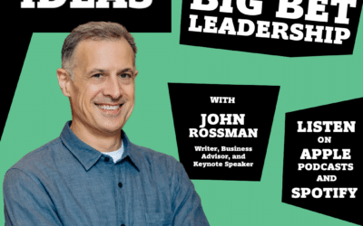 Thinkers & Ideas Podcast with Martin Reeves — On Big Bets with John Rossman